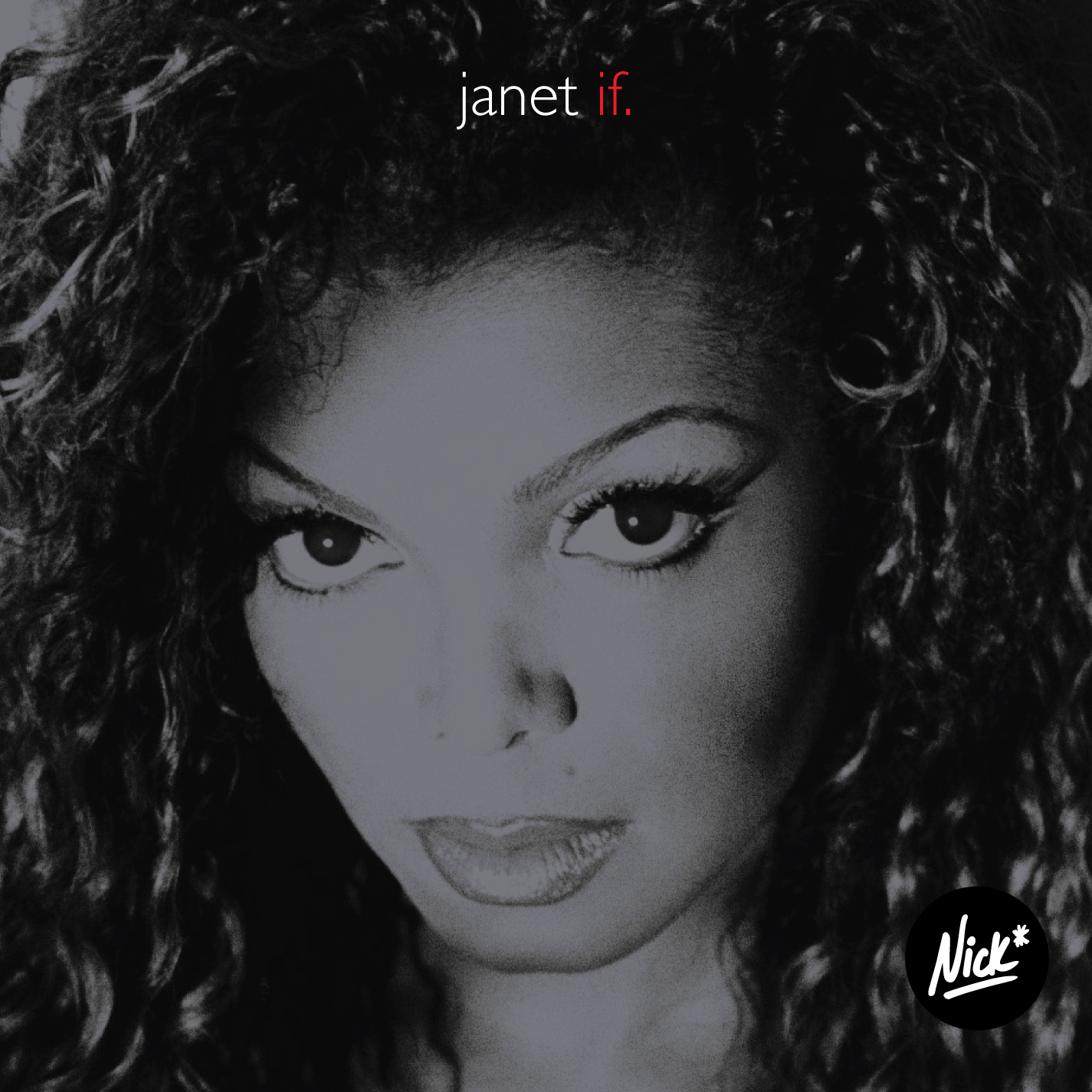 Janet Jackson - If Nick* Remix