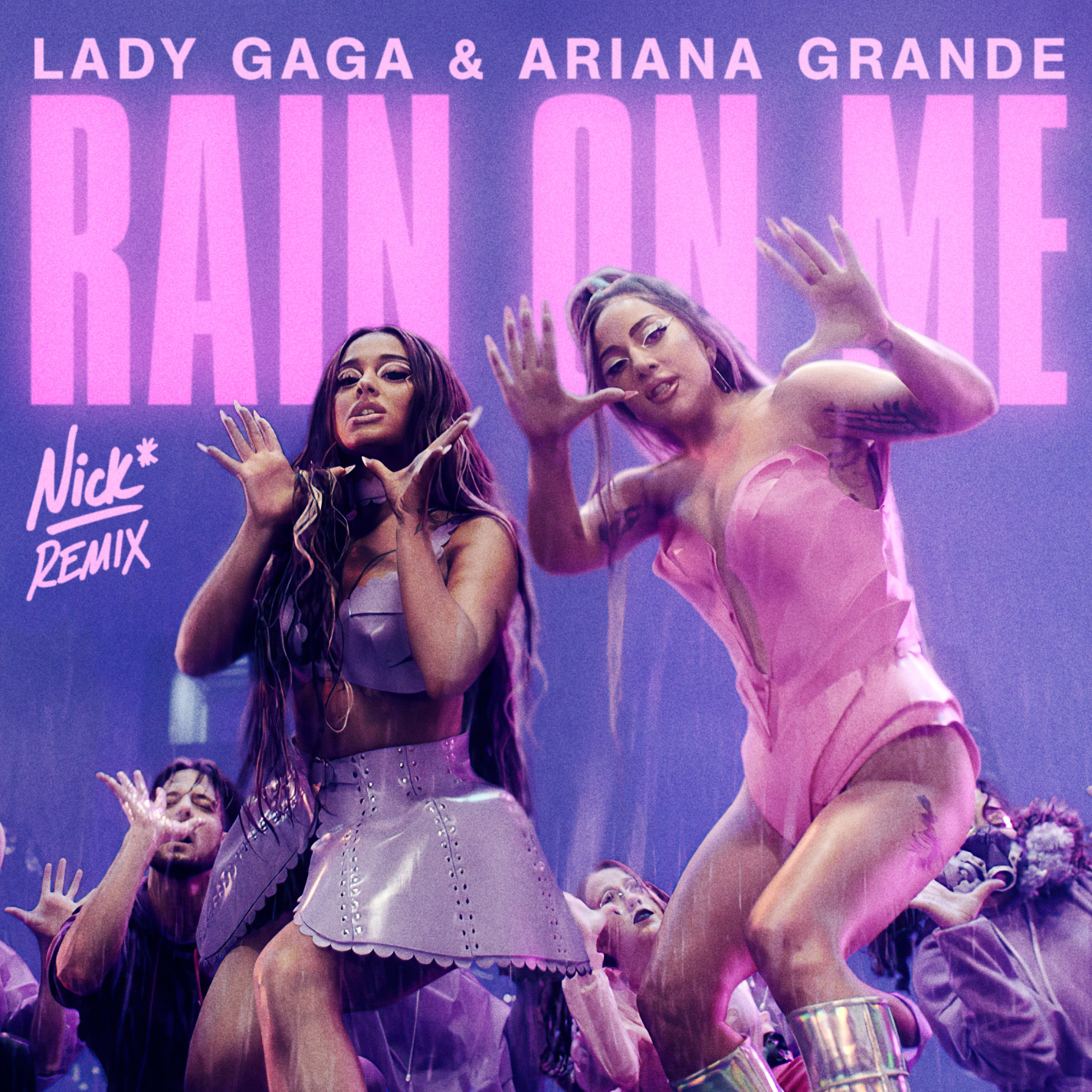 Lady Gaga & Ariana Grande - Rain On Me Nick* Major Downpour Remix