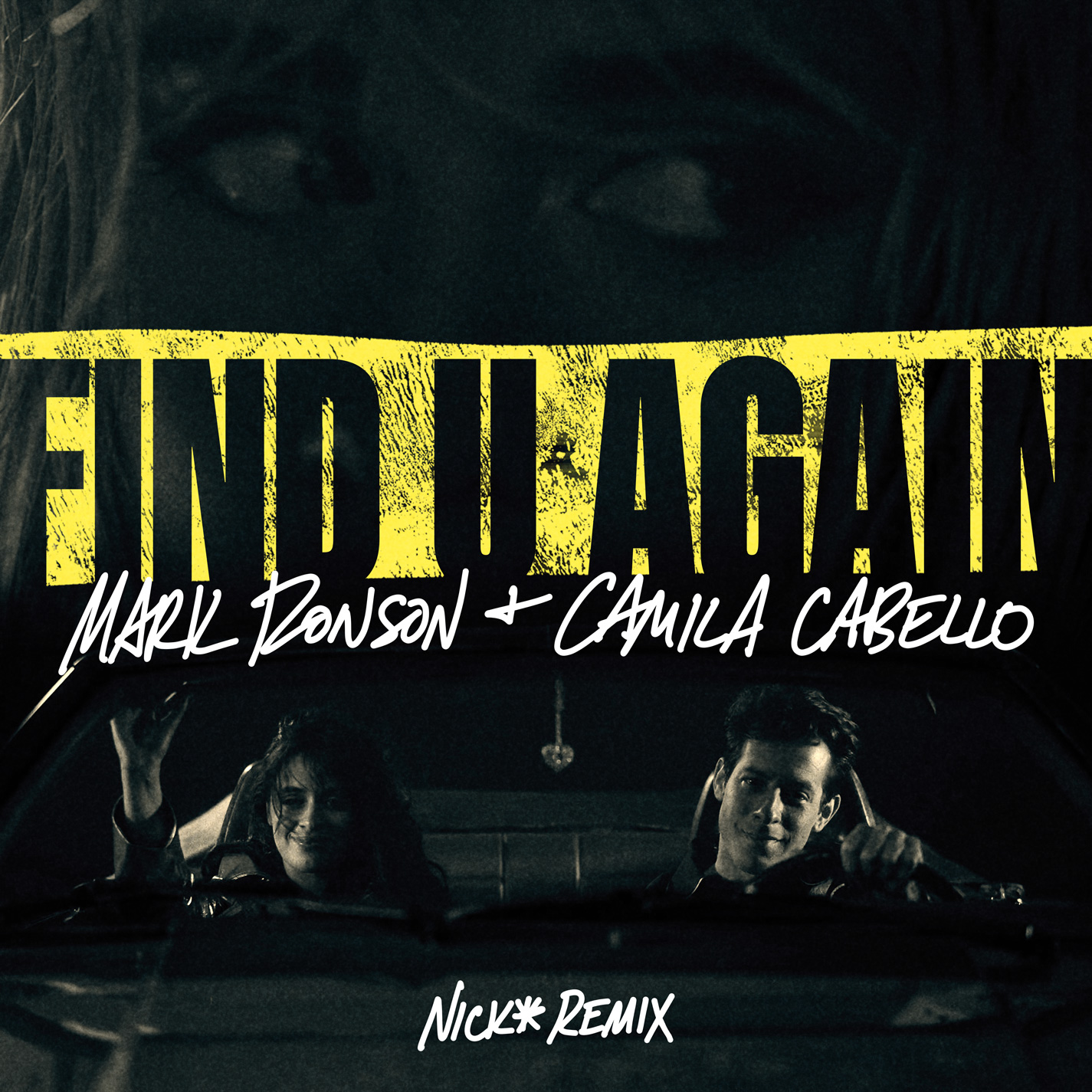 Mark Ronson - Find U Again (feat. Camila Cabello) Nick* Remix