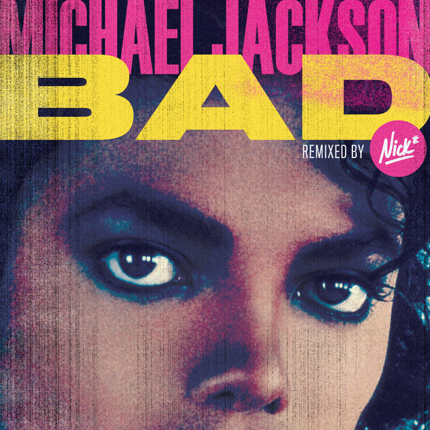 Michael Jackson - Bad Nick* Totally Rad Remix